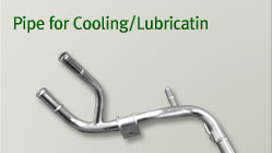 Lubrication & Cooling Pipe
